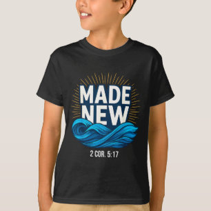 Camiseta Bautizado Hecho Nuevo Bautismo