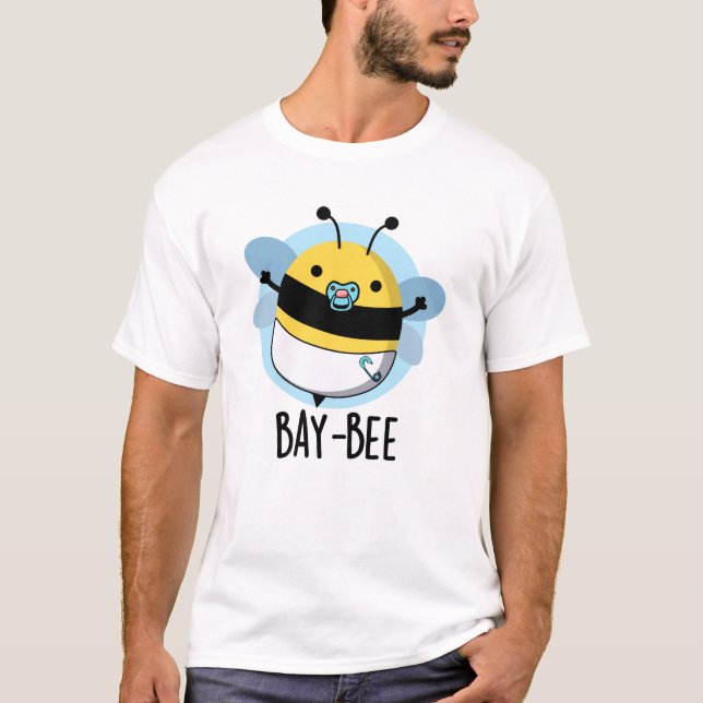 Camiseta Bay-bee Funny Baby Bee Pun (Anverso)