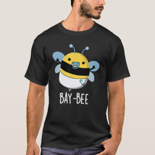 Camiseta Bay-bee Funny Baby Bee Pun Dark BG