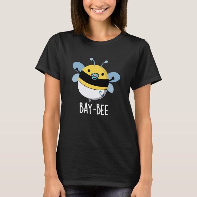 Camiseta Bay-bee Funny Baby Bee Pun Dark BG (Anverso)
