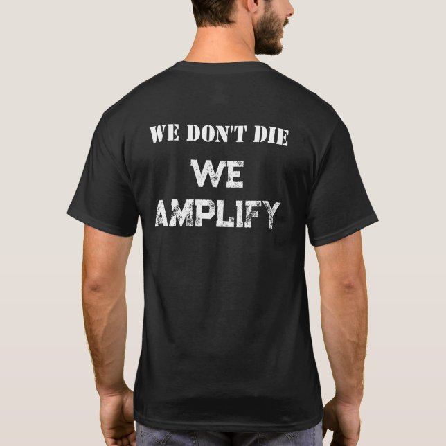 Camiseta Bayou Beatdown We Don't Die We Amplify (Reverso)