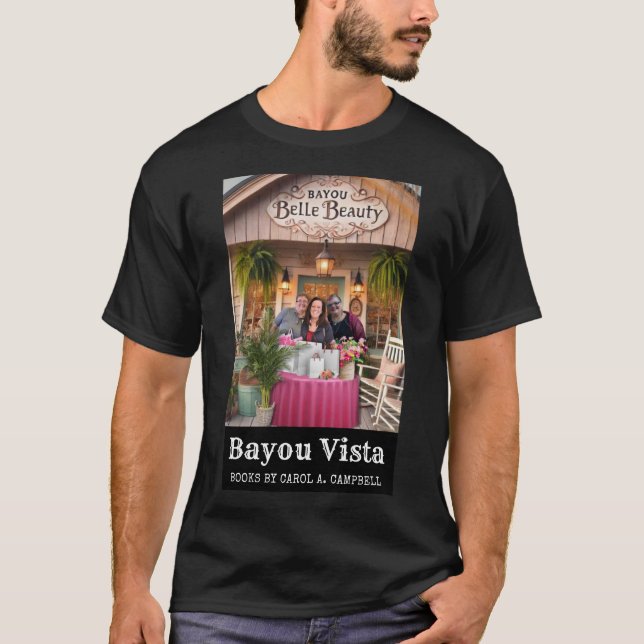 Camiseta Bayou Belle Beauty – Bayou Vista Shops Collection (Anverso)