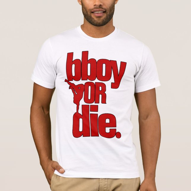 Camiseta bboy o muere - el rojo (Anverso)