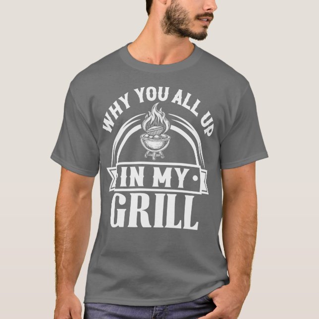 Camiseta bbq por qué estás en mi parrilla (Anverso)