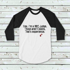 Camiseta BBQ Stains VS Experience BBQ Juez TShirt