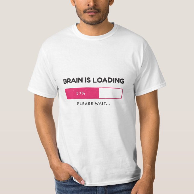 Camiseta BBrain is loading, please wait (Anverso)