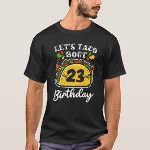 Camiseta Bday Cinco De Mayo Tacos Dejemos el taco de mi 23