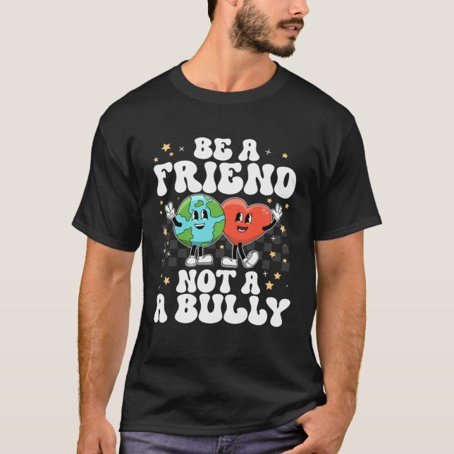 Camiseta Be A Buddy Not A Bully Positive Inspirational Kind (Anverso)
