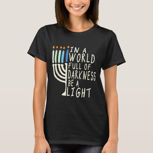 Camiseta Be A Light Happy Hanukkah Menorah Jewish Gift  (Anverso)