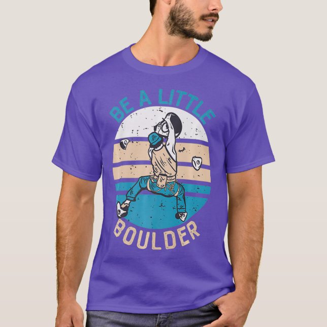 Camiseta Be A Little Boulder Retro Climbing Bouldering (Anverso)