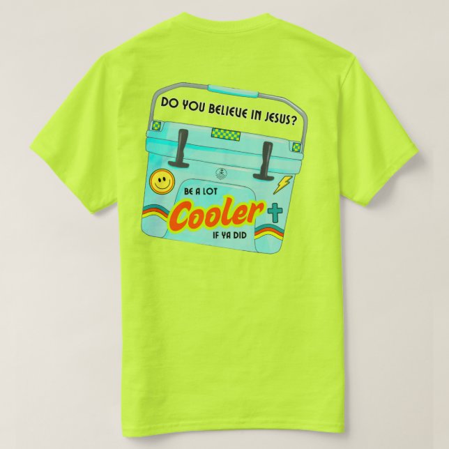 Camiseta Be A Lot Cooler T-Shirt (Reverso del diseño)