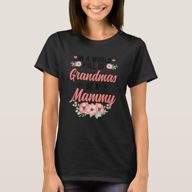 Camiseta Be A Mammy Grandma Mammy Grandmother (Anverso)