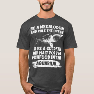 Camiseta Be A Megalodon Shark Megalodon Shark Teeth