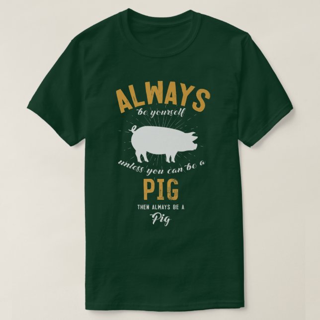 Camiseta Be A Pig Lover Premium  (Diseño del anverso)