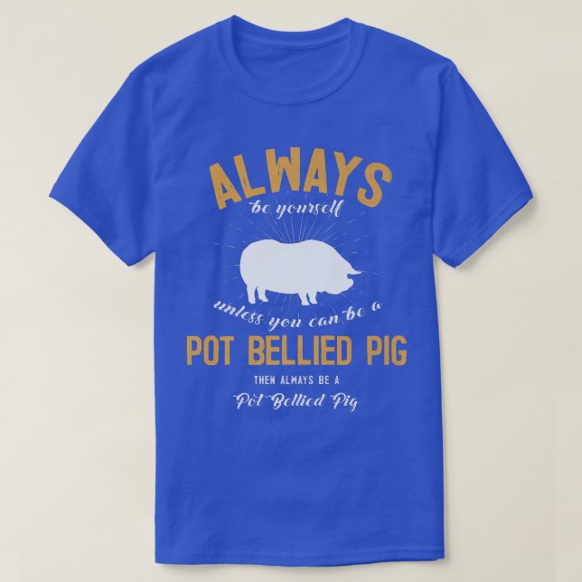 Camiseta Be A POT BELLIED PIG Lover Premium  (Diseño del anverso)