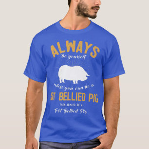 Camiseta Be A POT BELLIED PIG Lover Premium