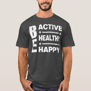 Camiseta Be Activ Be Healthy Be Happy - Motivación De Gimna
