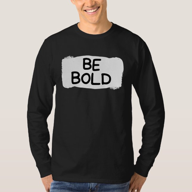 Camiseta Be Bold Unshaken Styles for the Determined (Anverso)