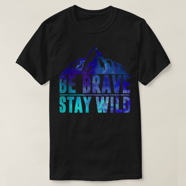 Camiseta BE BRAVE STAR WILD Camping Senderismo Naturaleza W (Diseño del anverso)