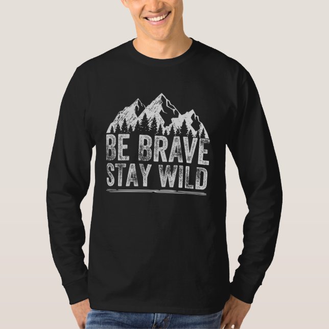 Camiseta Be Brave Stay Wild Human Outdoors Adventure (Anverso)