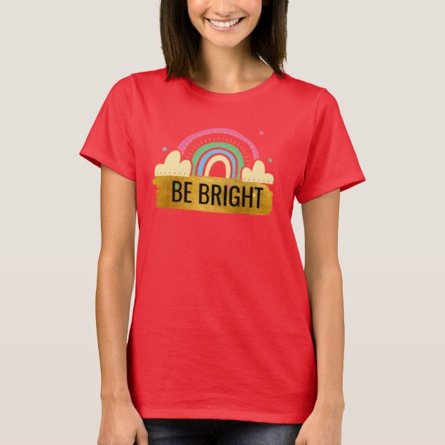 Camiseta Be Bright Rainbow T-Shirt (Anverso)