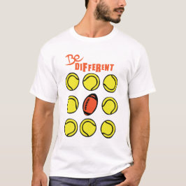 Camiseta be different tennis foot americain rugby ballon