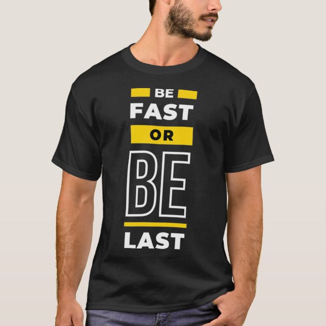 Camiseta Be fast or Be Last Racing Cars  (Anverso)