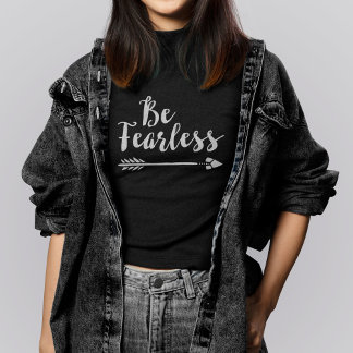 Camiseta Be Fearless - Tipografía Inspiradora de guiones