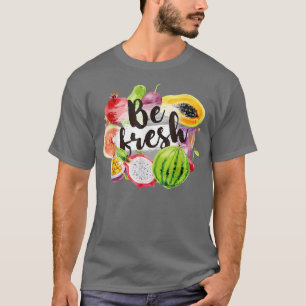 Camiseta Be Fresh Vegan Fruit Amantes del Agricultor Vegeta