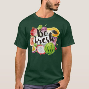 Camiseta Be Fresh Vegan Fruit Amantes del Agricultor Vegeta