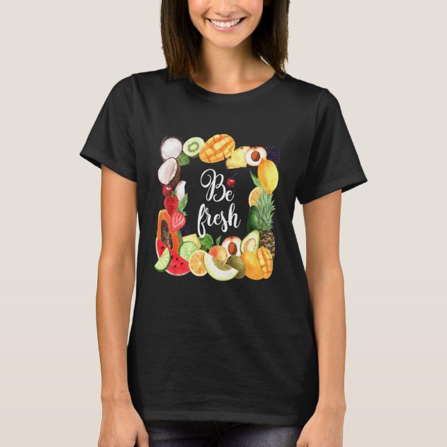 Camiseta Be Fresh Vegan Fruit Guay Vegetarian Farmer Marke (Anverso)