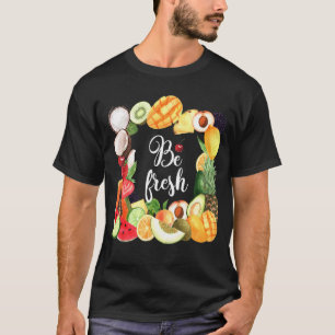 Camiseta Be Fresh Vegan Fruit Guay Vegetarian Farmer Marke