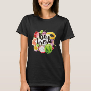Camiseta Be Fresh Vegan Fruit Guay Vegetarian Farmer Market