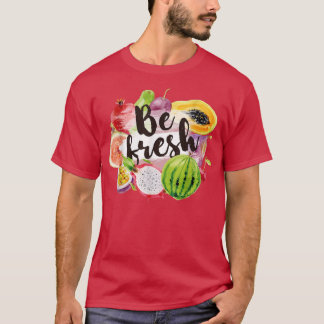 Camiseta Be Fresh Vegan Fruit Lovers Cool Vegetarian Farmer