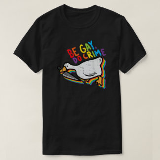 Camiseta Be Gay Do Crime Funny Goose Rainbow Pride
