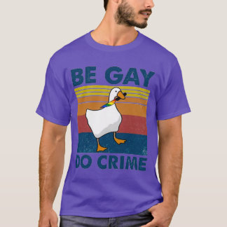 Camiseta Be Gay Do Crime Goose Pride Lgbt