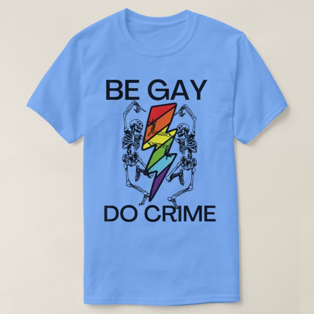 Camiseta Be Gay Do Crime Gracioso Meme Arcoiris Skeleton  (Diseño del anverso)