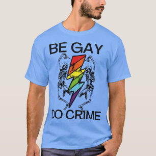 Camiseta Be Gay Do Crime Gracioso Meme Arcoiris Skeleton