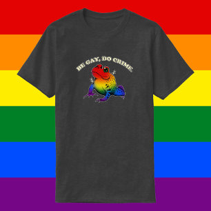 Camiseta Be Gay Do Crime - Meme de Rana Arcoiris LGBT