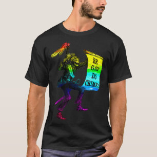Camiseta Be Gay Do Crime Rainbow Flag Meme LGBTQ