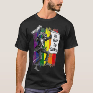 Camiseta Be Gay Do Crime Rainbow Flag Meme LGBTQ