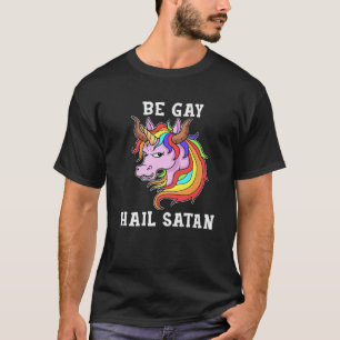 Camiseta Be Gay Hail Satan Gift Men Unicorn Gay Pr