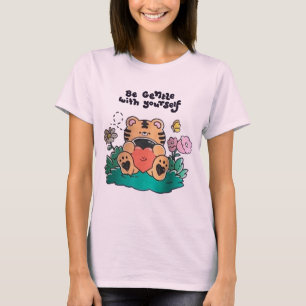 CAMISETA BE GENTLE WITH YOURSELF