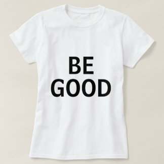 Camiseta Be Good