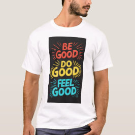 Camiseta Be Good Do Good Feed Good Royal Luxury T-Shirt