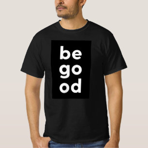Camiseta Be Good Text Tee - Vibes Positivas y Elevadoras!