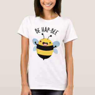 Camiseta Be Hap-bee Funny Bee Pun
