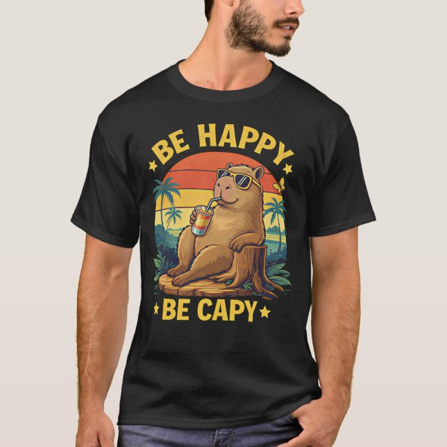 Camiseta Be Happy Be Capy Capybara Funny Meme (Anverso)