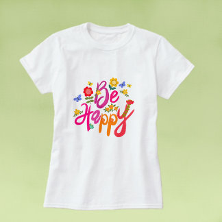 Camiseta Be Happy – Colorful Floral and Butterfly Boho 