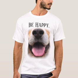 Camiseta Be Happy Dog Nose